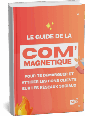 LA GUIDE DE LA COM MAGNETIQUE - MOUNIR DIGITAL